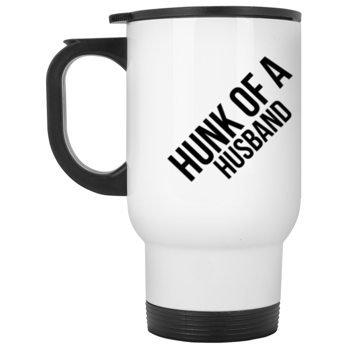 Hunk Of A Husband White Travel Mug