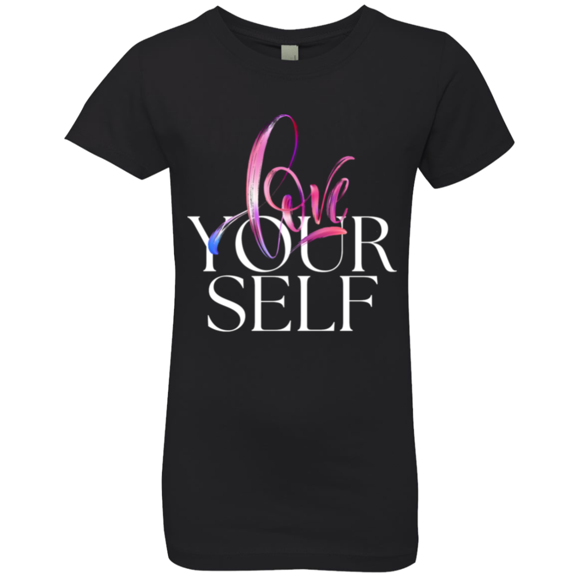 Love Yourself Girls' Princess T-Shirt