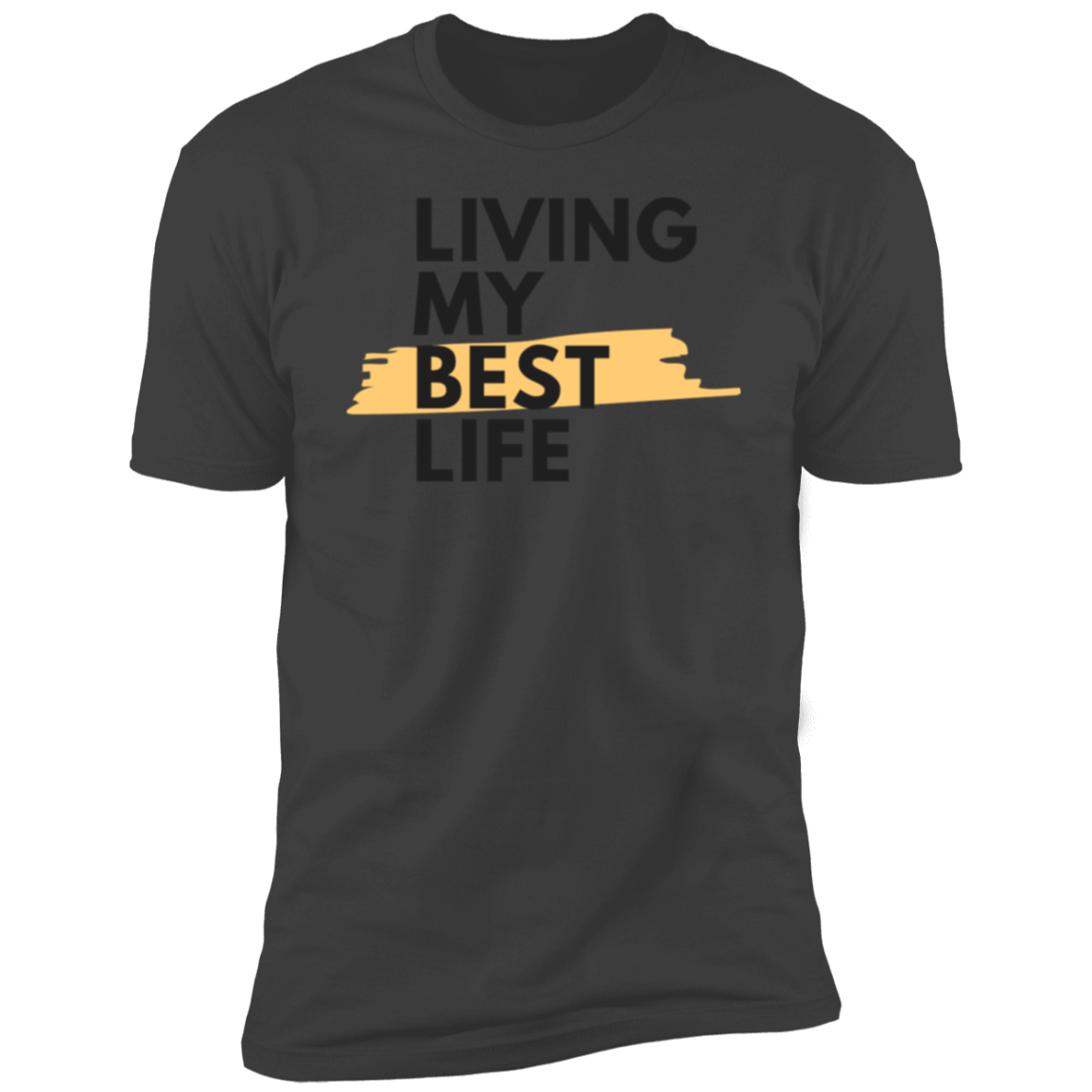 My Best Life Men Short Sleeve T-Shirt