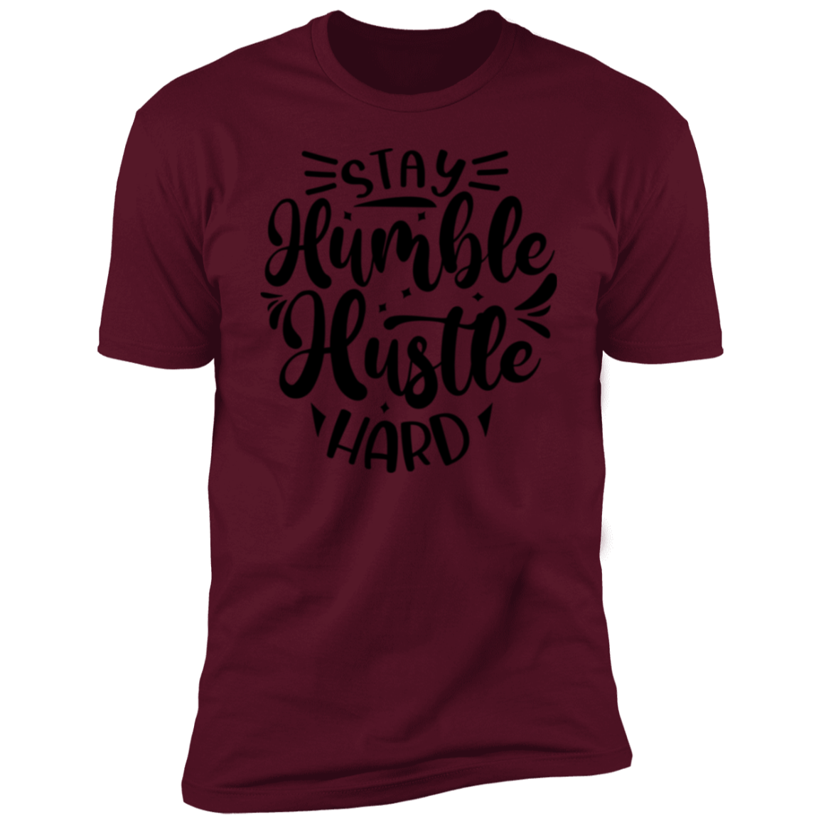 Stay Humble & Hustle Hard Men Short Sleeve T-Shirt