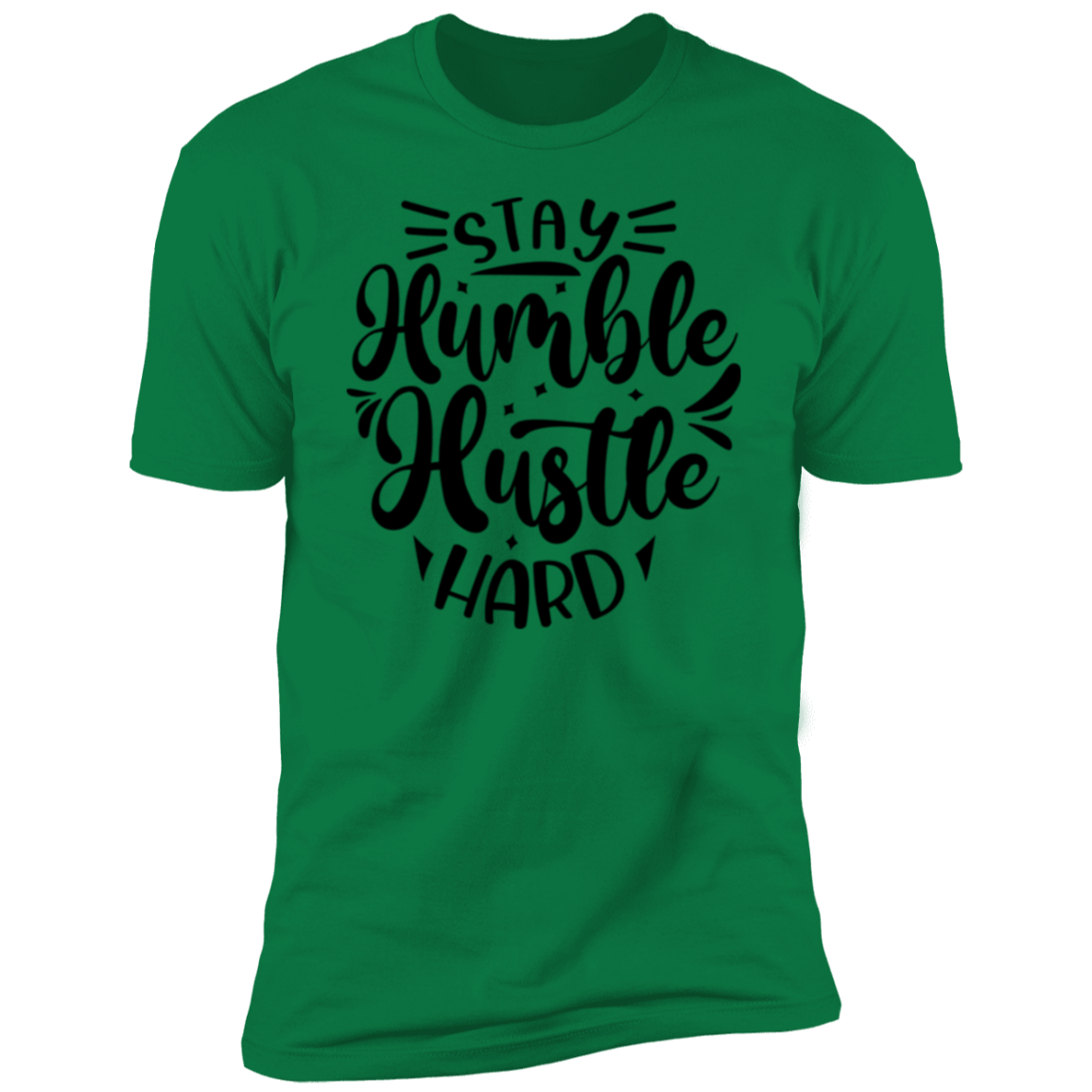 Stay Humble & Hustle Hard Men Short Sleeve T-Shirt