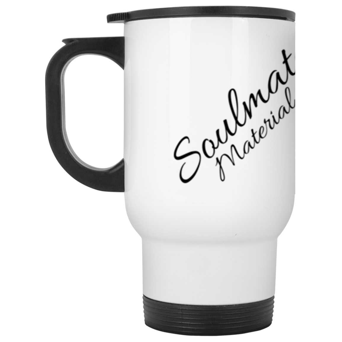 Soulmate Material White Travel Mug