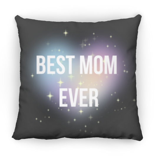 Best Mom Ever Medium Square Pillow