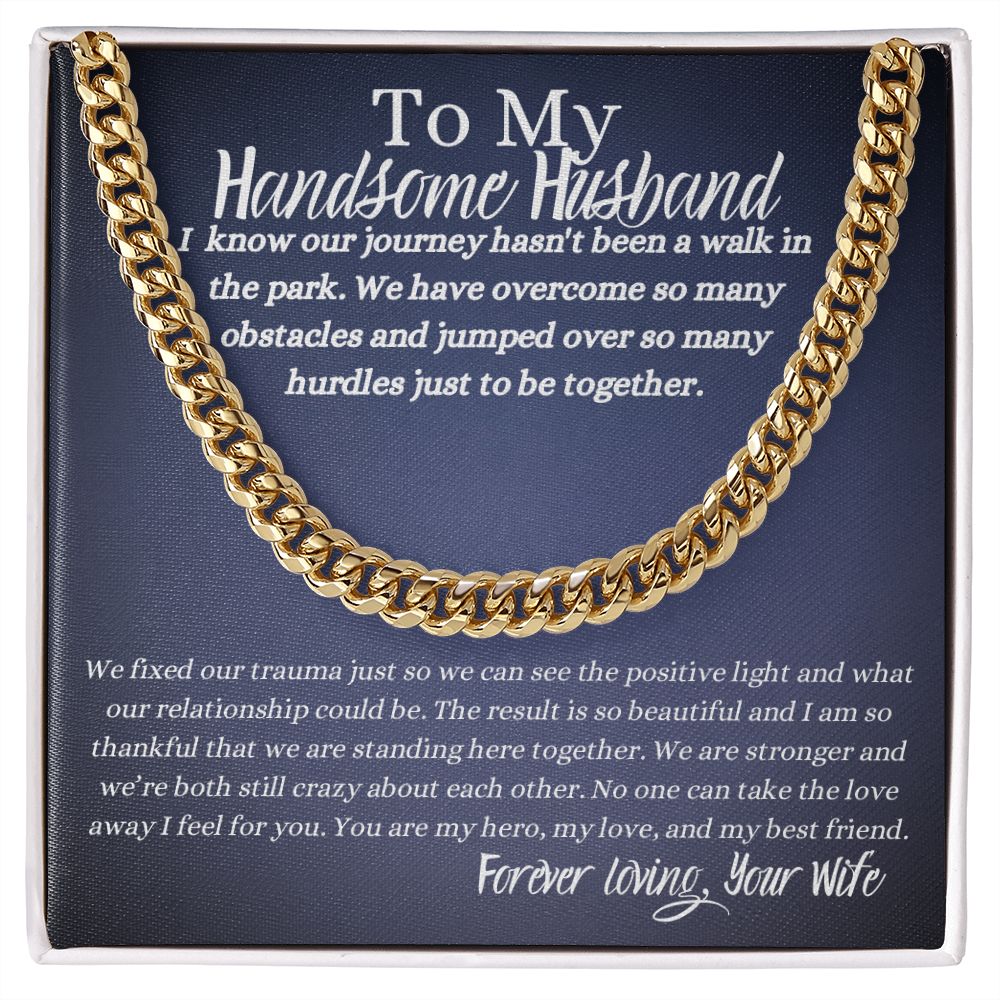 Handsome Husband | Nothing Can Break Us | Cuban Link Chain